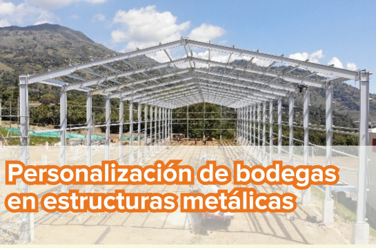 Personalización de bodegas en estructuras metálicas.